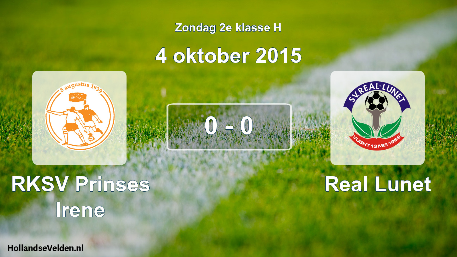Total number of matches played: RKSV Prinses Irene - Real Lunet 0 - 0 (4 October 2015)