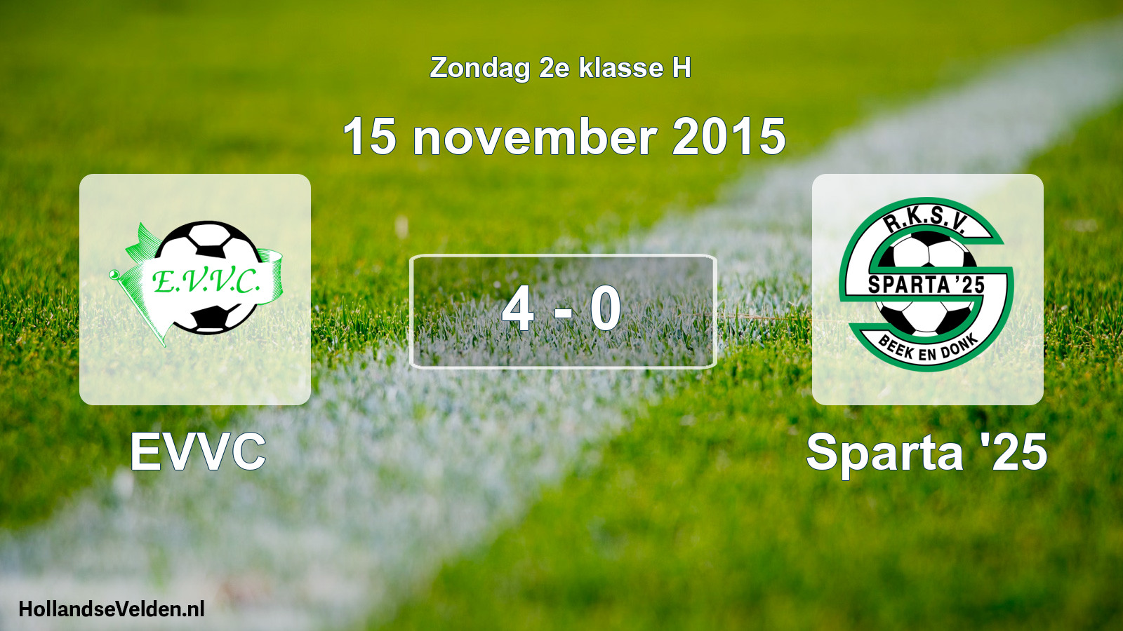 Total number of matches played: EVVC - Sparta '25 4 - 0 (15 November 2015)
