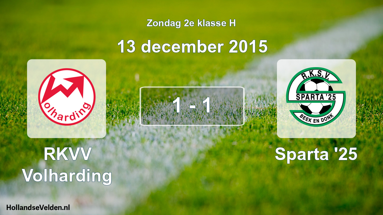 Total number of matches played: RKVV Volharding - Sparta '25 1 - 1 (13 December 2015)