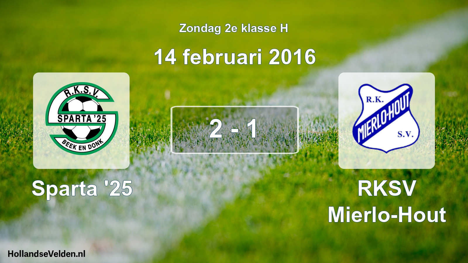 Total number of matches played: Sparta '25 - RKSV Mierlo-Hout 2 - 1 (14 February 2016)