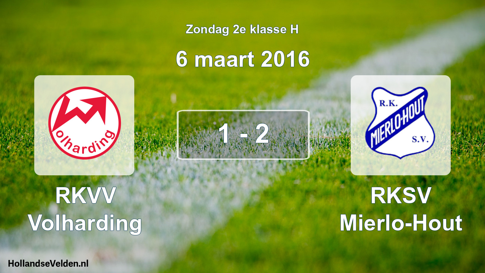 Total number of matches played: RKVV Volharding - RKSV Mierlo-Hout 1 - 2 (6 March 2016)