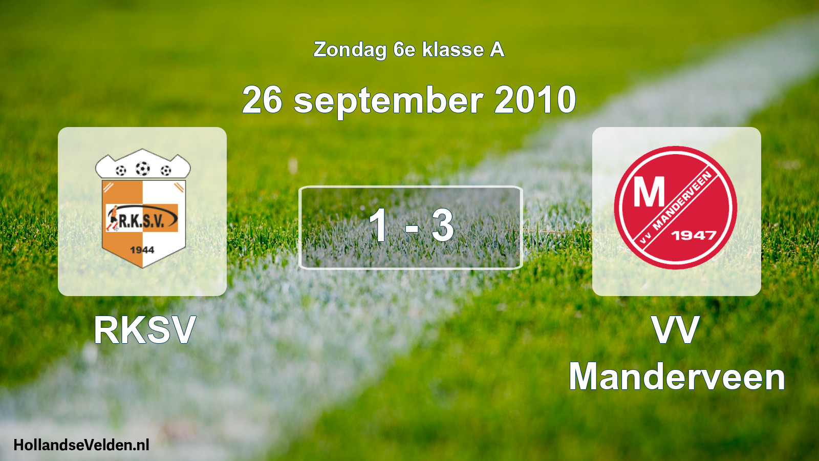 Total number of matches played: RKSV - VV Manderveen 1 - 3 (26 September 2010)