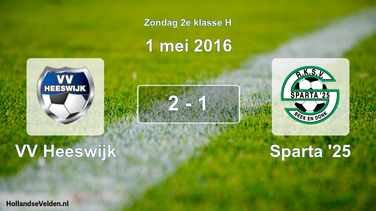 Total number of matches played: VV Heeswijk - Sparta '25 2 - 1 (1 May 2016)