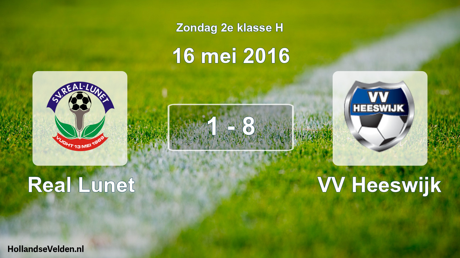 Total number of matches played: Real Lunet - VV Heeswijk 1 - 8 (16 May 2016)