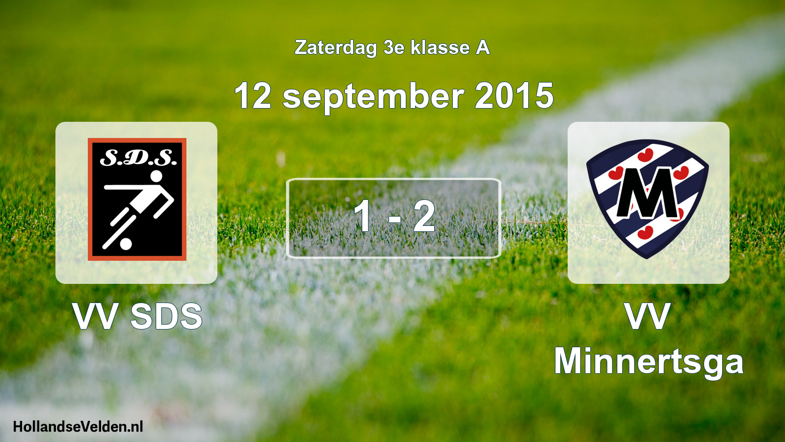 Total number of matches played: VV SDS - VV Minnertsga 1 - 2 (12 September 2015)