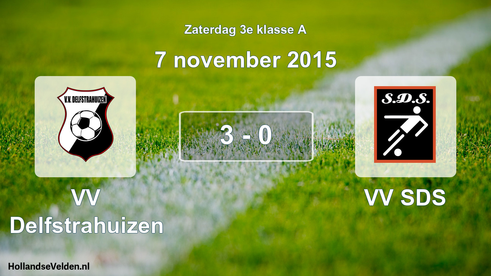 Total number of matches played: VV Delfstrahuizen - VV SDS 3 - 0 (7 November 2015)