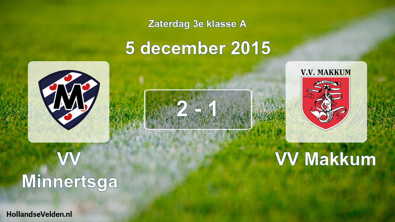 Total number of matches played: VV Minnertsga - VV Makkum 2 - 1 (5 December 2015)