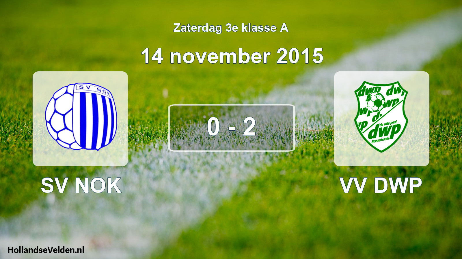 Total number of matches played: SV NOK - VV DWP 0 - 2 (14 November 2015)