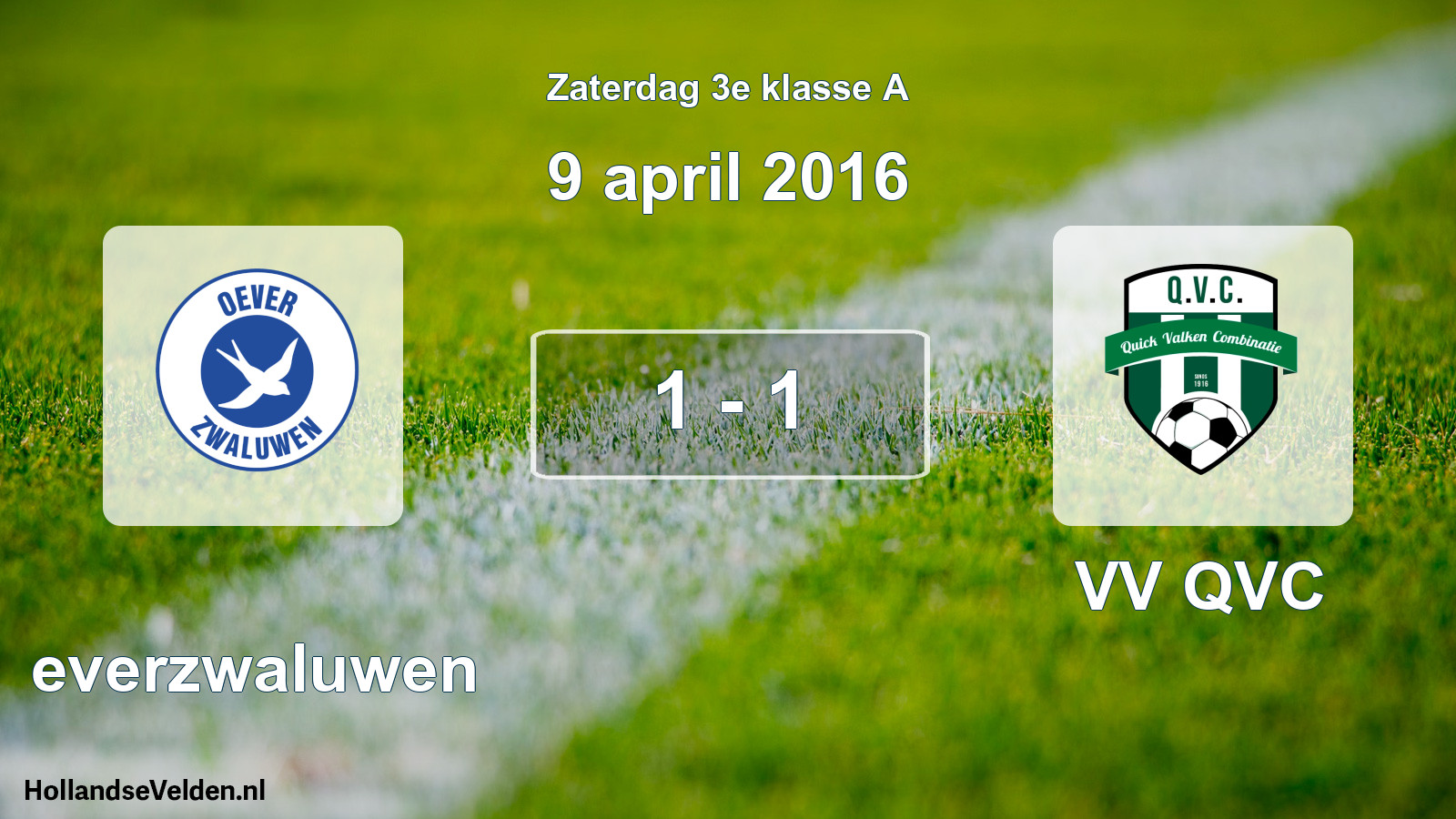 Total number of matches played: Oeverzwaluwen - VV QVC 1 - 1 (9 April 2016)
