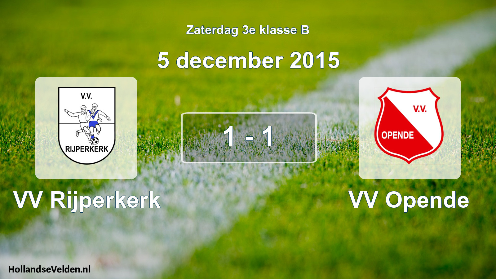 Total number of matches played: VV Rijperkerk - VV Opende 1 - 1 (5 December 2015)