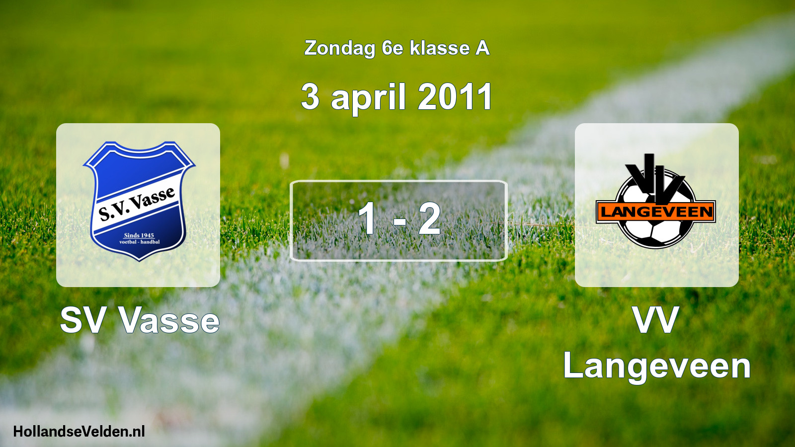 Total number of matches played: SV Vasse - VV Langeveen 1 - 2 (3 April 2011)