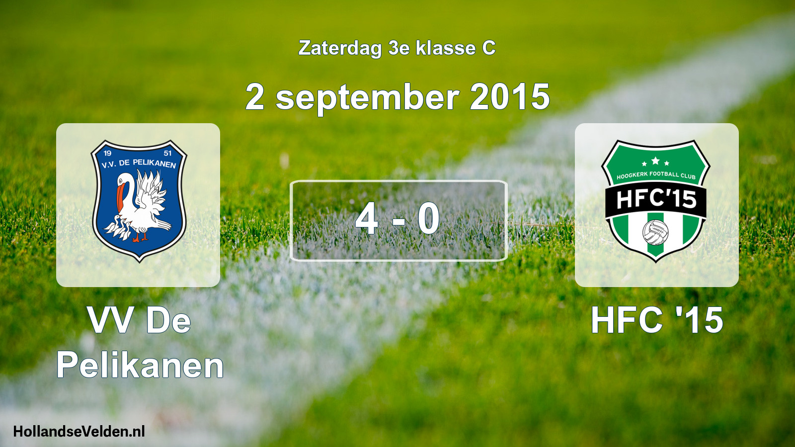 Total number of matches played: VV De Pelikanen - HFC '15 4 - 0 (2 September 2015)