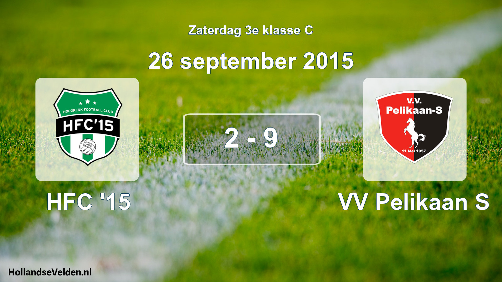 Total number of matches played: HFC '15 - VV Pelikaan S 2 - 9 (26 September 2015)