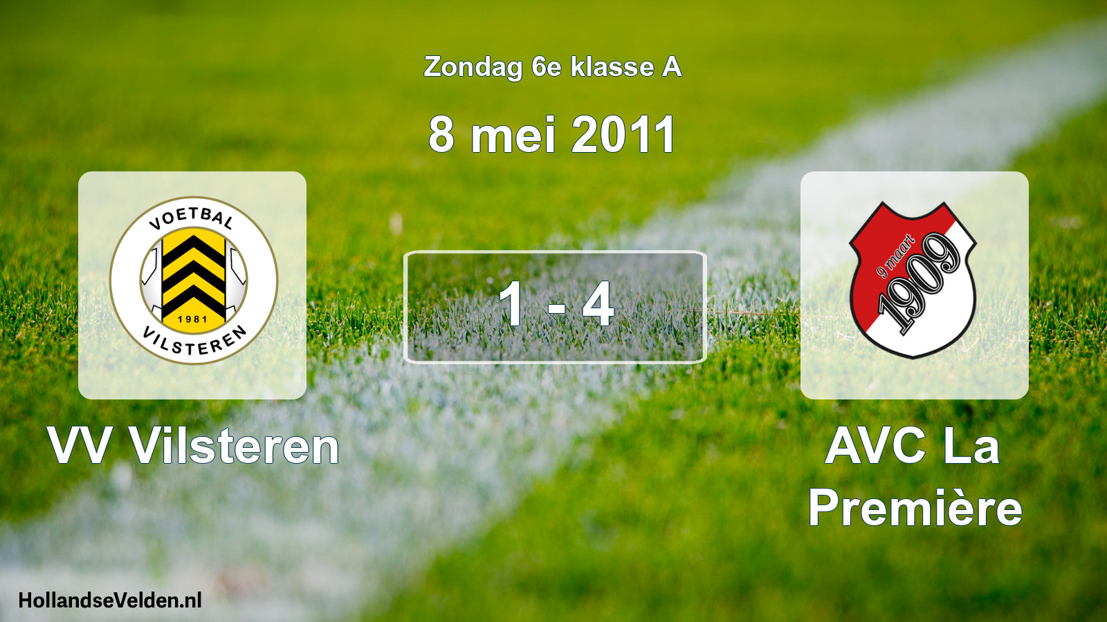 Total number of matches played: VV Vilsteren - AVC La Première 1 - 4 (8 May 2011)