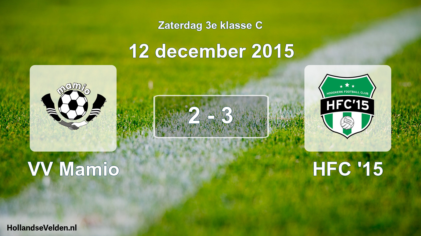 Total number of matches played: VV Mamio - HFC '15 2 - 3 (12 December 2015)
