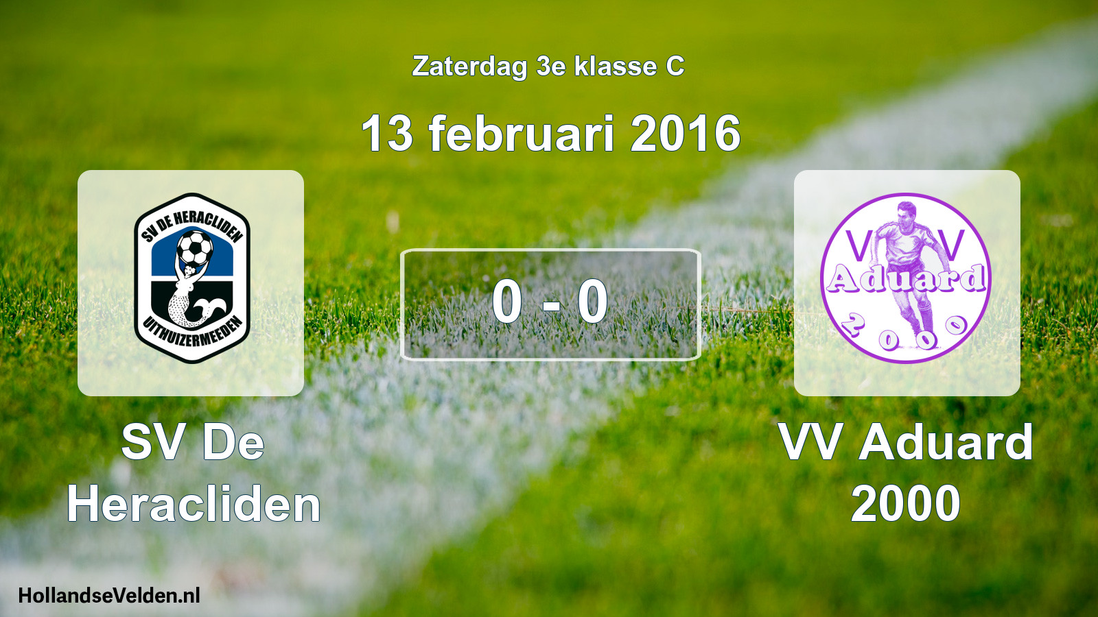 Total number of matches played: SV De Heracliden - VV Aduard 2000 0 - 0 (13 February 2016)