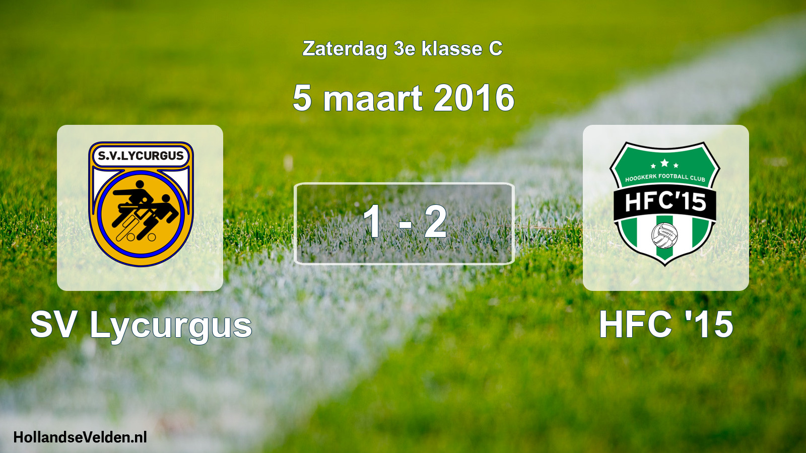 Total number of matches played: SV Lycurgus - HFC '15 1 - 2 (5 March 2016)