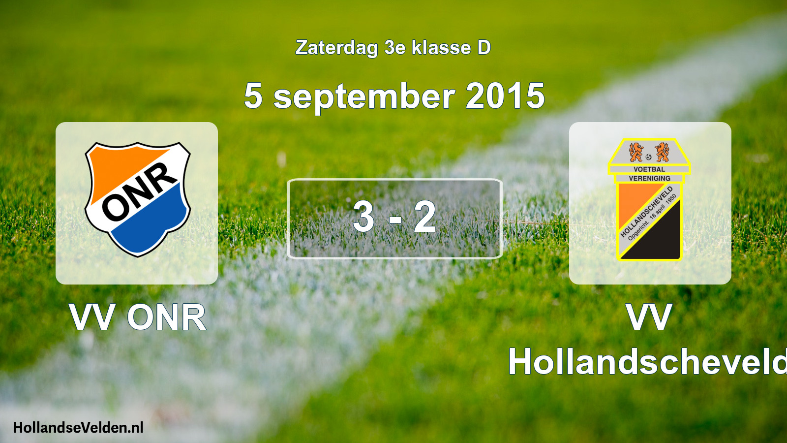 Total number of matches played: VV ONR - VV Hollandscheveld 3 - 2 (5 September 2015)