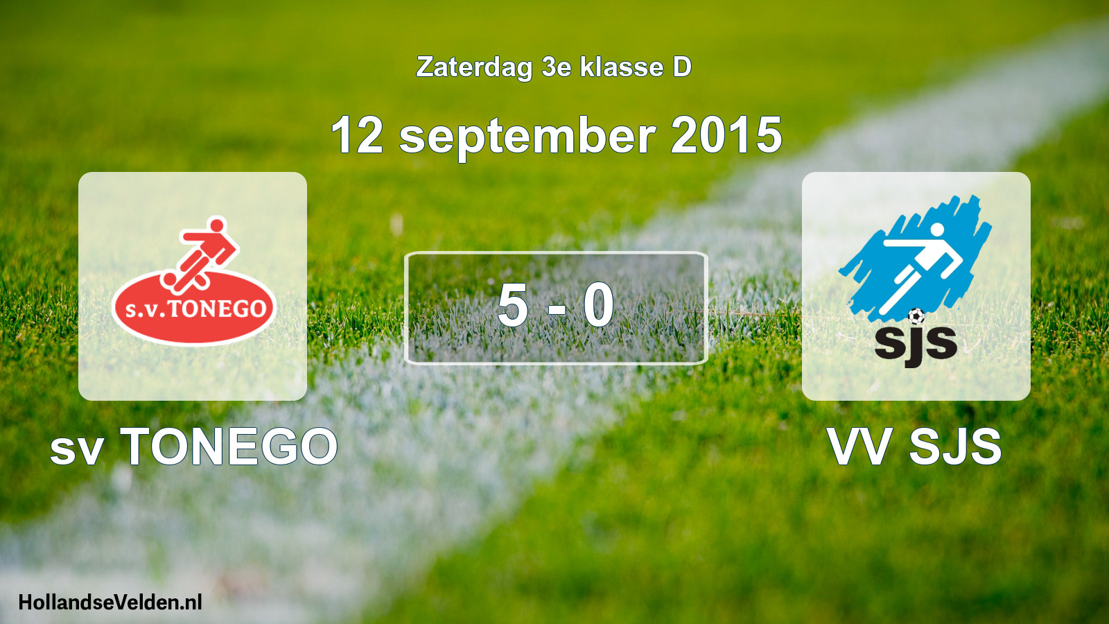 Total number of matches played: sv TONEGO - VV SJS 5 - 0 (12 September 2015)