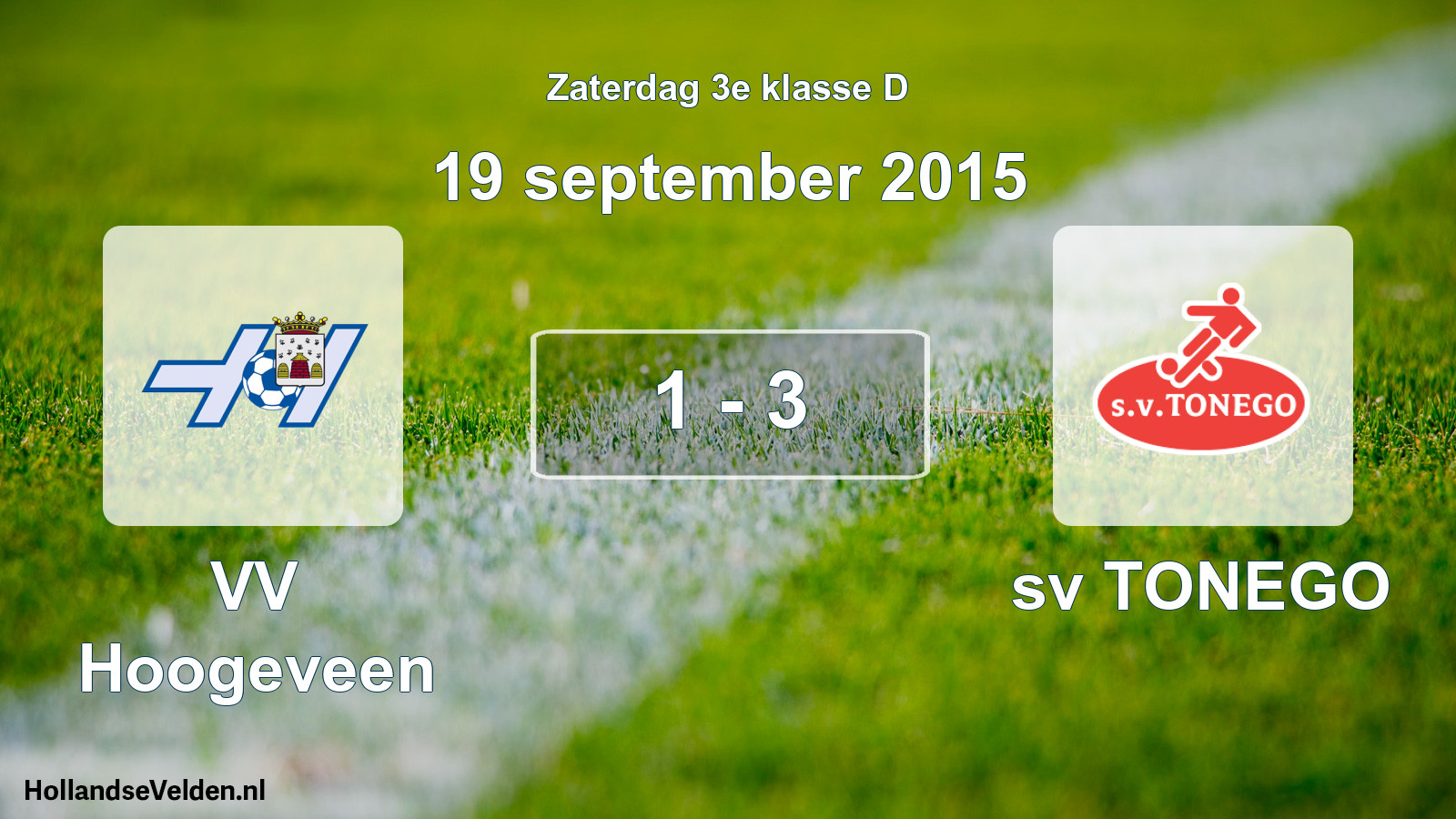 Total number of matches played: VV Hoogeveen - sv TONEGO 1 - 3 (19 September 2015)