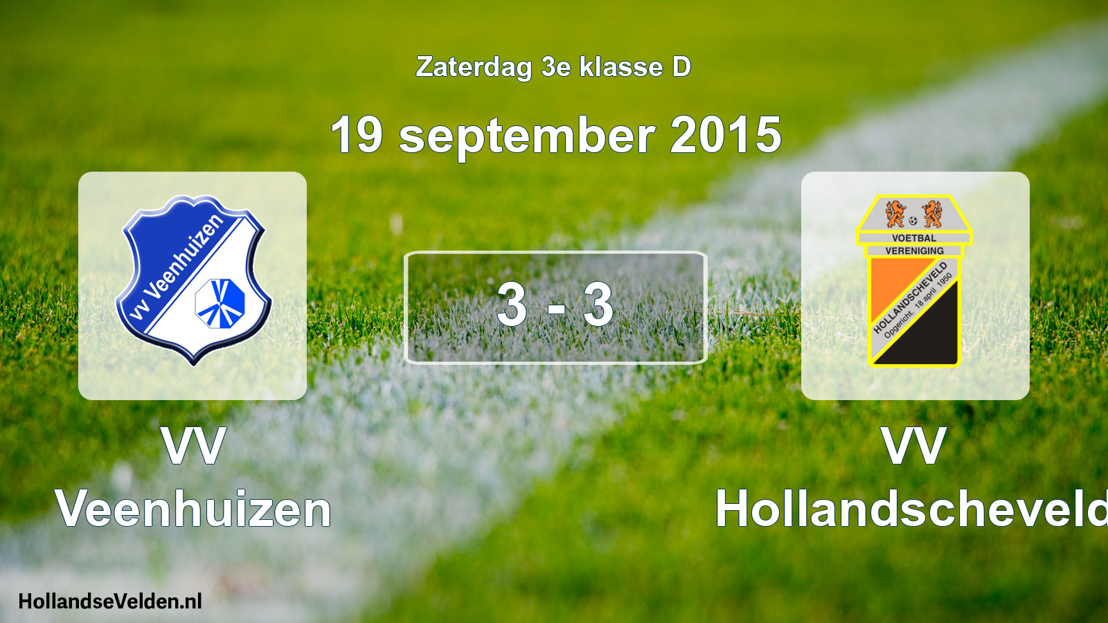 Total number of matches played: VV Veenhuizen - VV Hollandscheveld 3 - 3 (19 September 2015)