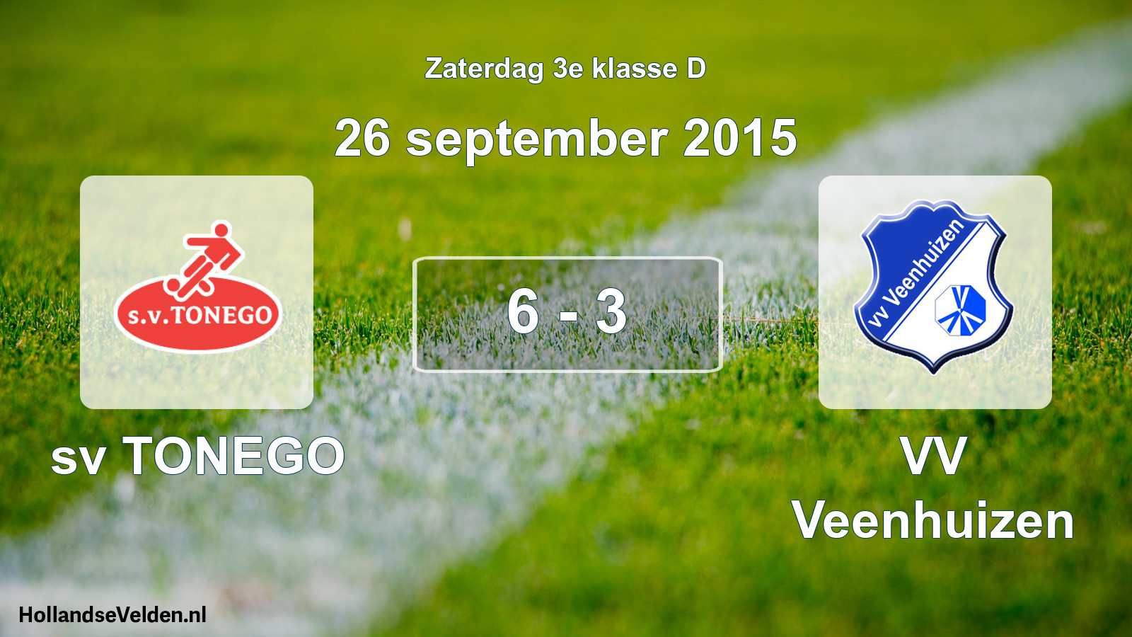 Total number of matches played: sv TONEGO - VV Veenhuizen 6 - 3 (26 September 2015)