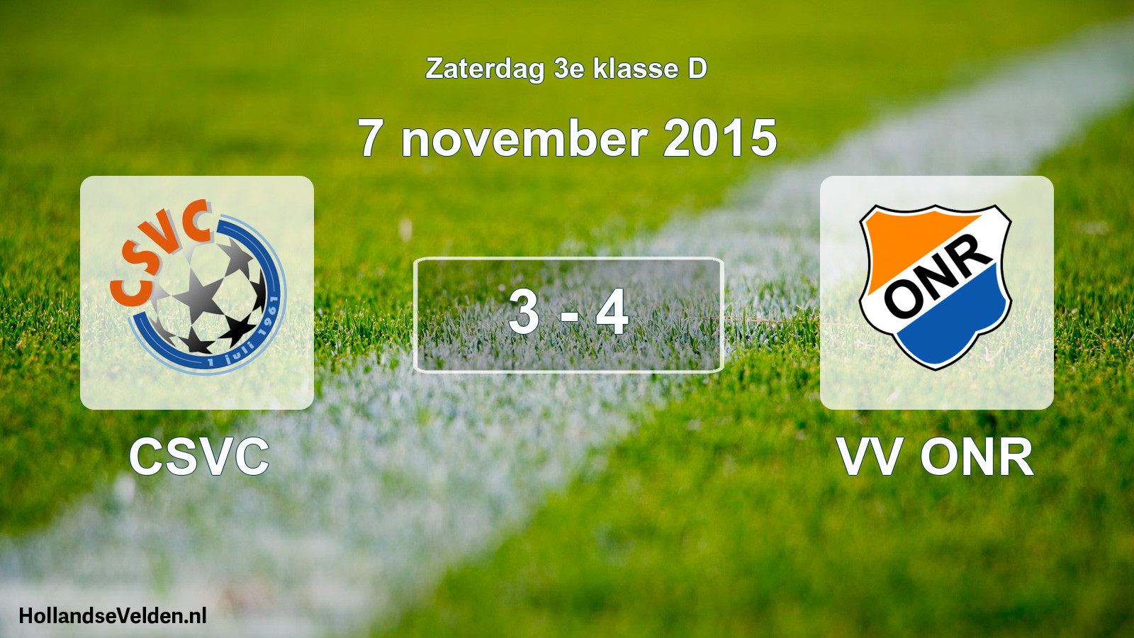 Total number of matches played: CSVC - VV ONR 3 - 4 (7 November 2015)