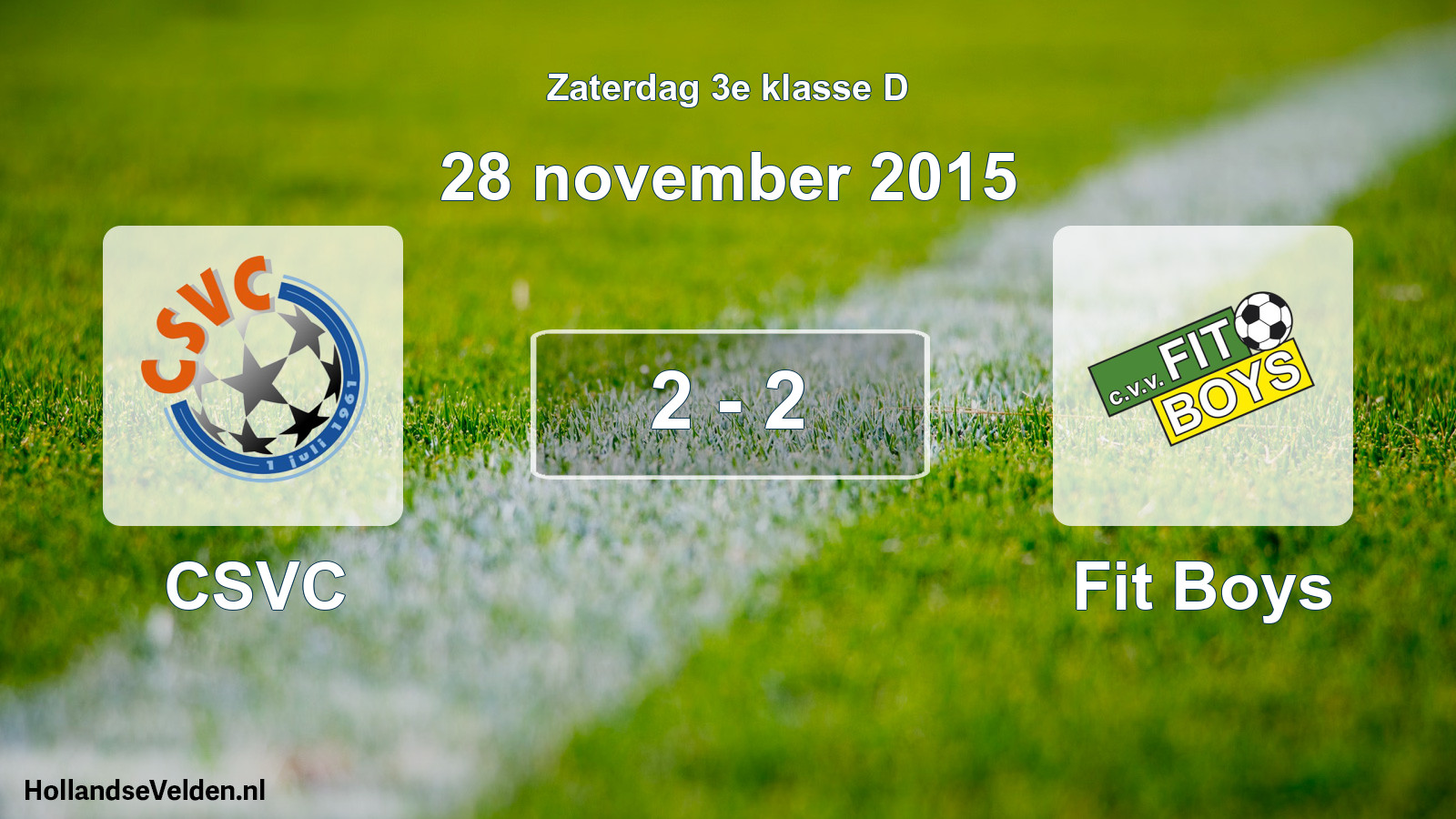 Total number of matches played: CSVC - Fit Boys 2 - 2 (28 November 2015)
