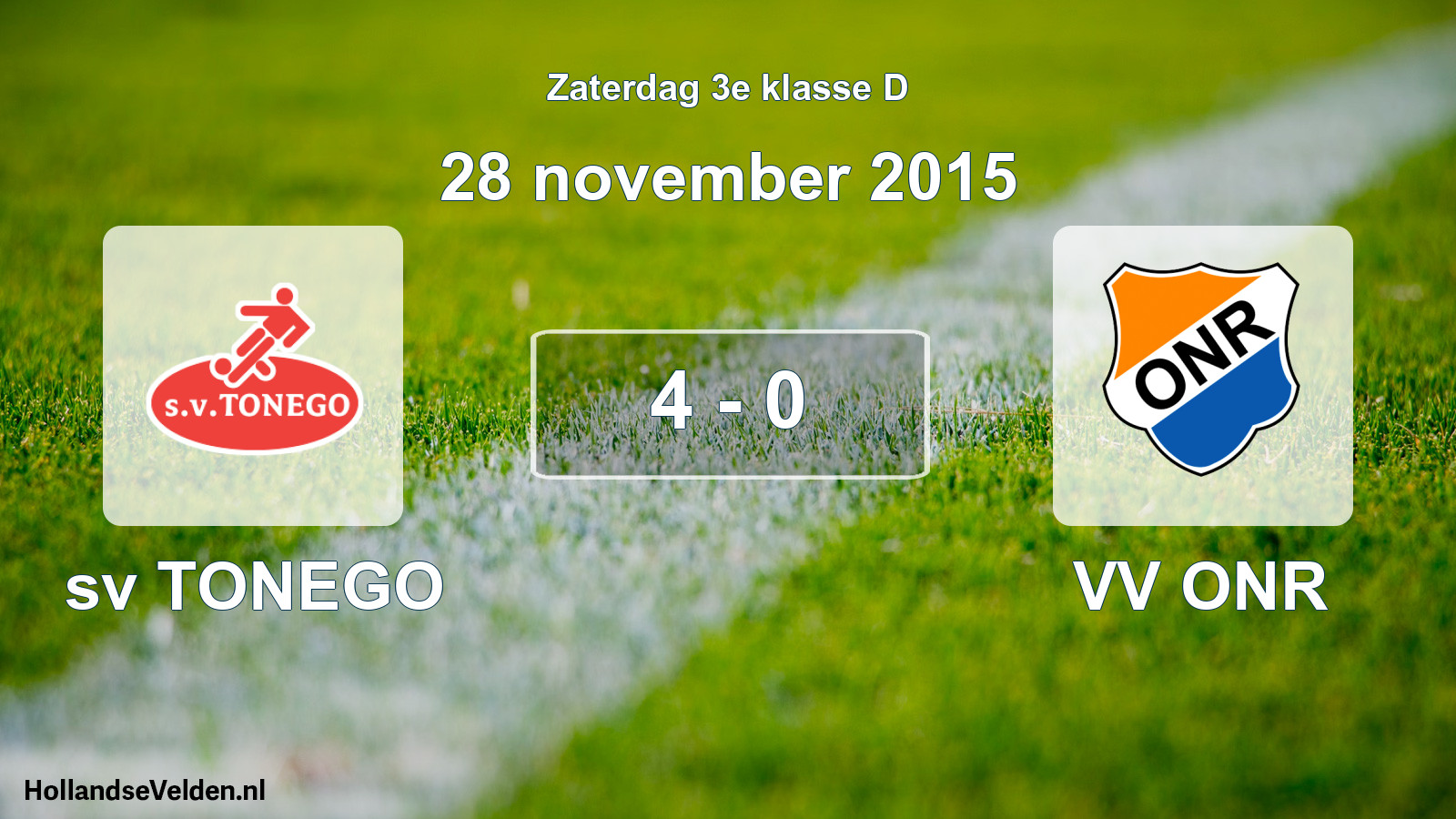 Total number of matches played: sv TONEGO - VV ONR 4 - 0 (28 November 2015)