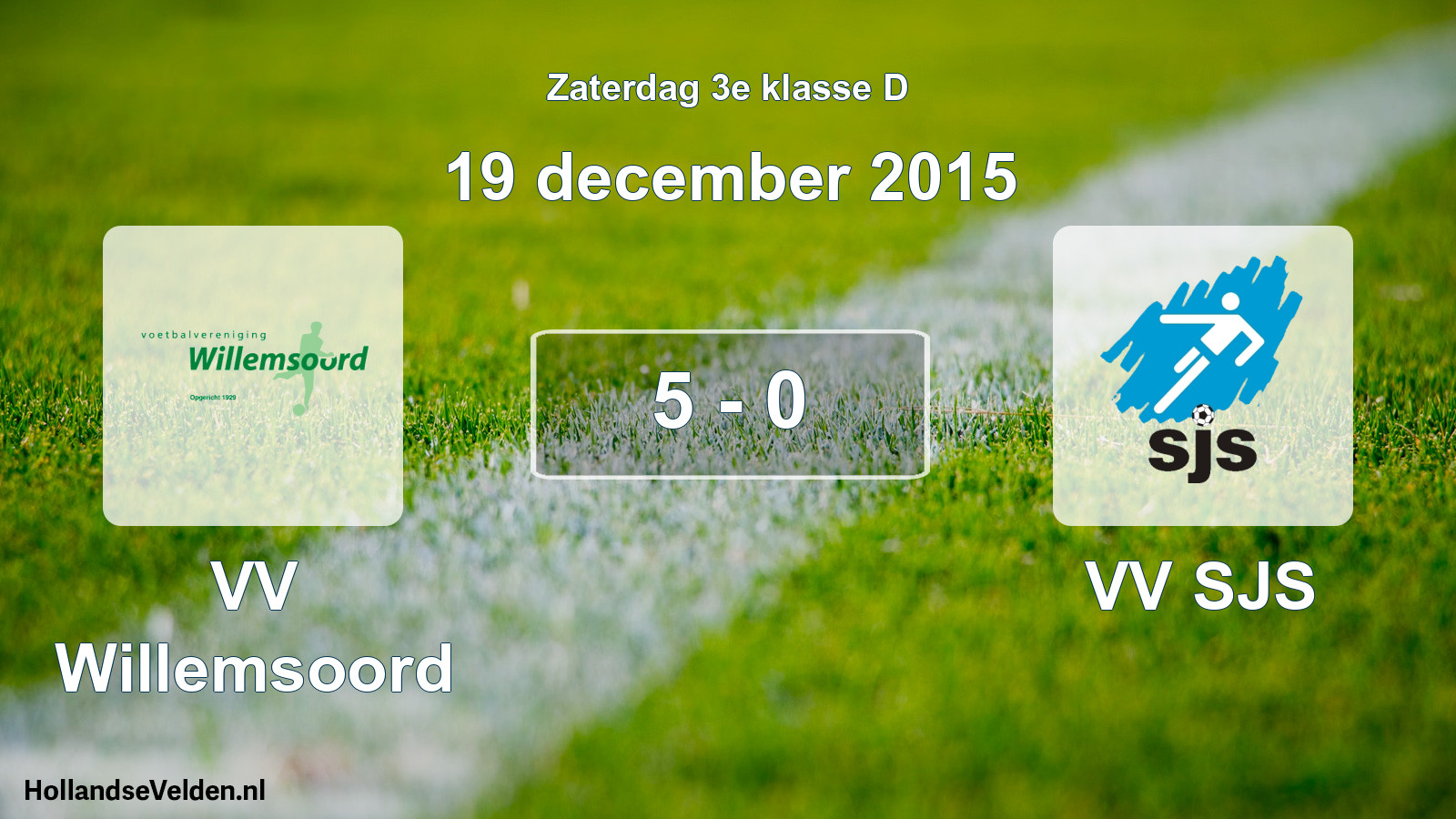 Total number of matches played: VV Willemsoord - VV SJS 5 - 0 (19 December 2015)