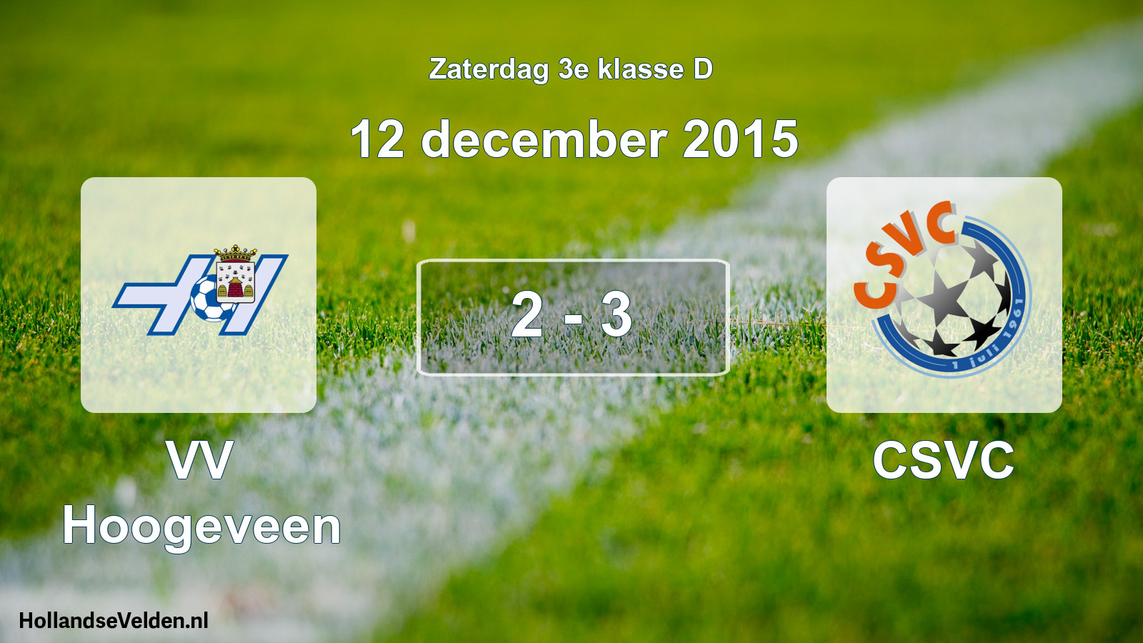 Total number of matches played: VV Hoogeveen - CSVC 2 - 3 (12 December 2015)