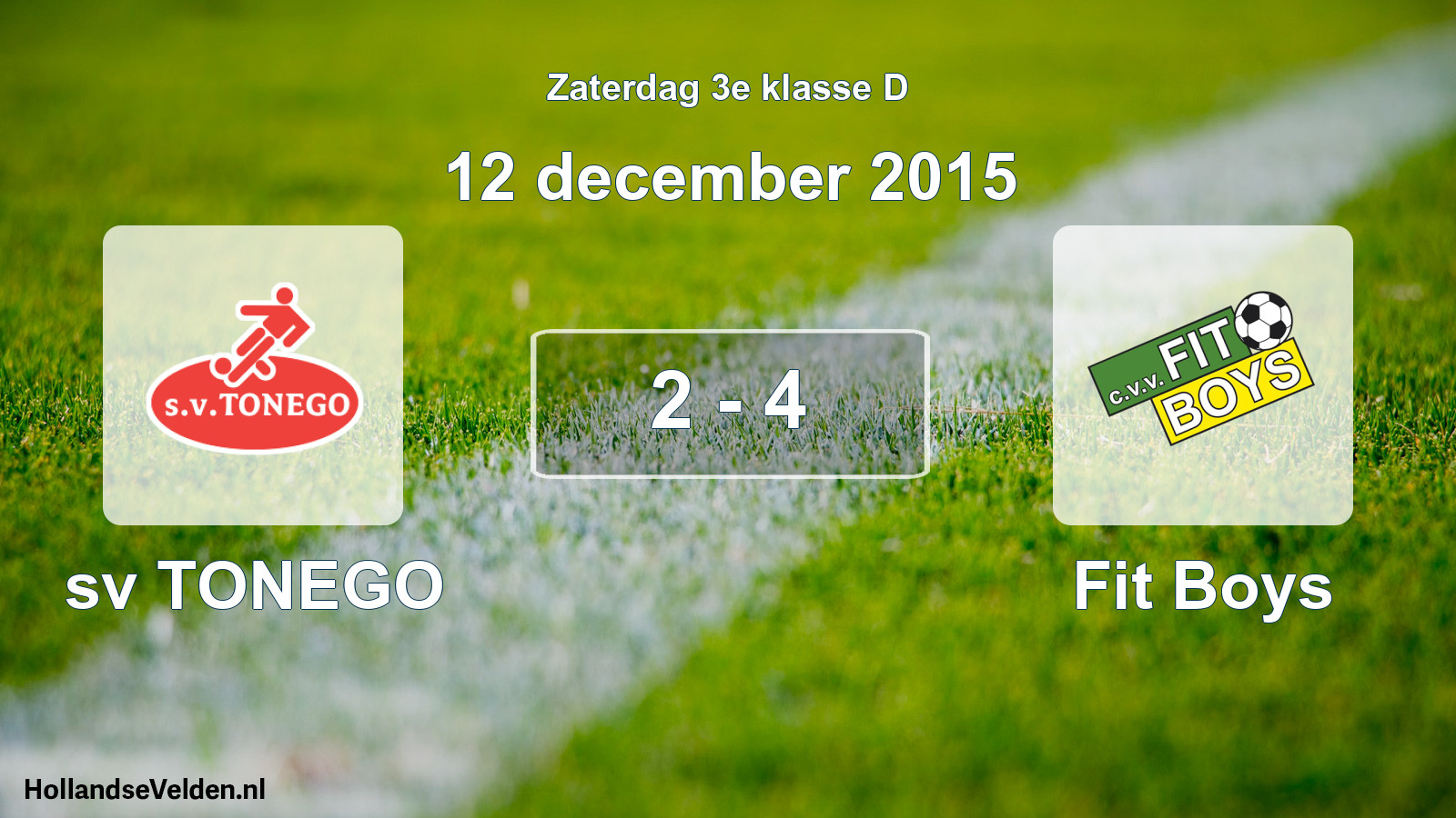 Total number of matches played: sv TONEGO - Fit Boys 2 - 4 (12 December 2015)
