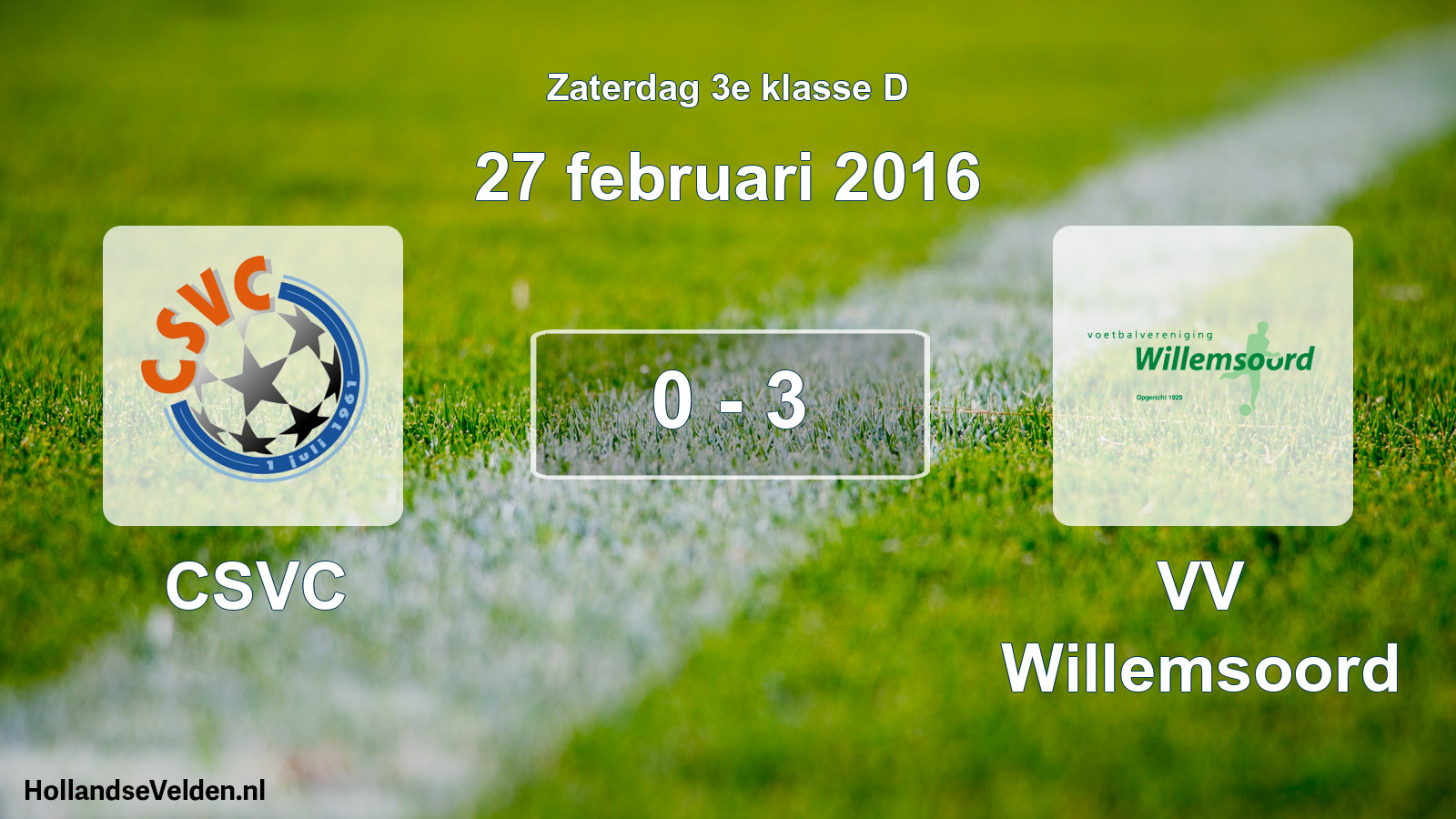 Total number of matches played: CSVC - VV Willemsoord 0 - 3 (27 February 2016)