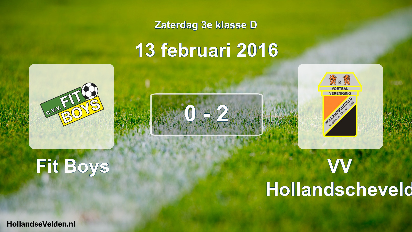 Total number of matches played: Fit Boys - VV Hollandscheveld 0 - 2 (13 February 2016)
