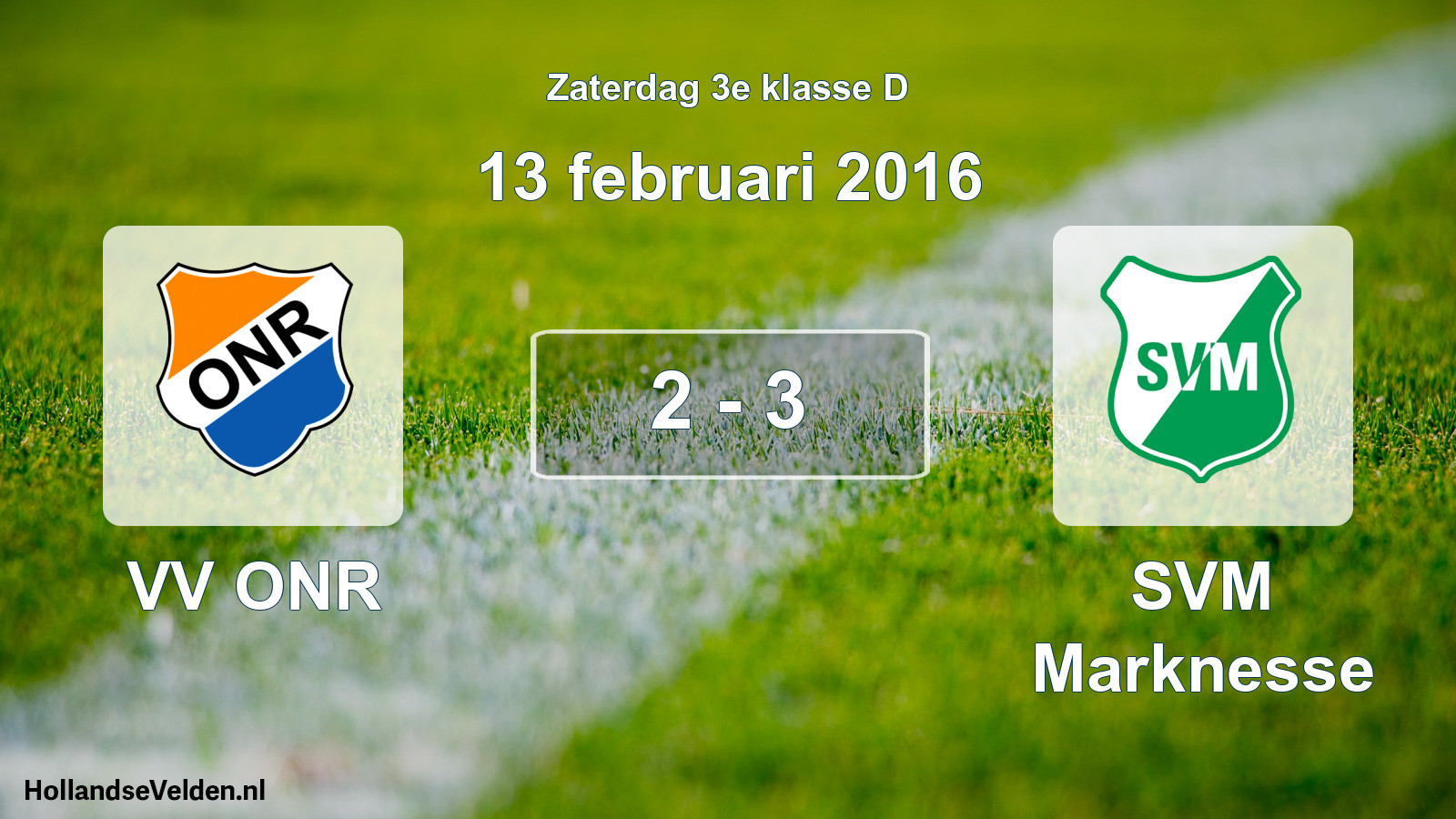 Total number of matches played: VV ONR - SVM Marknesse 2 - 3 (13 February 2016)