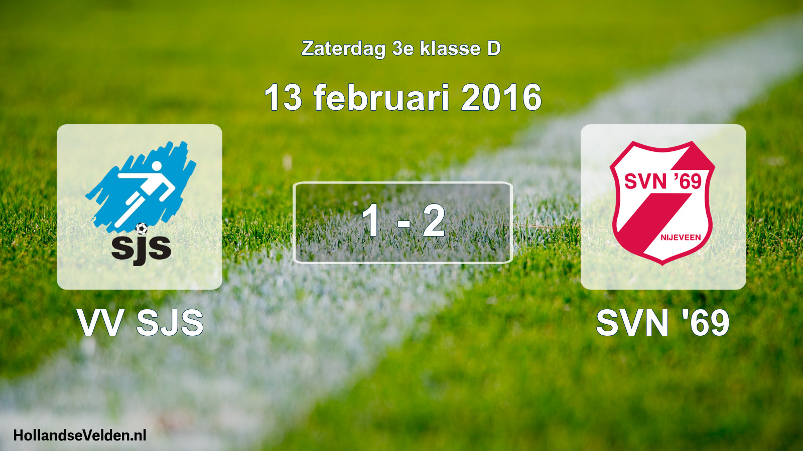 Total number of matches played: VV SJS - SVN '69 1 - 2 (13 February 2016)