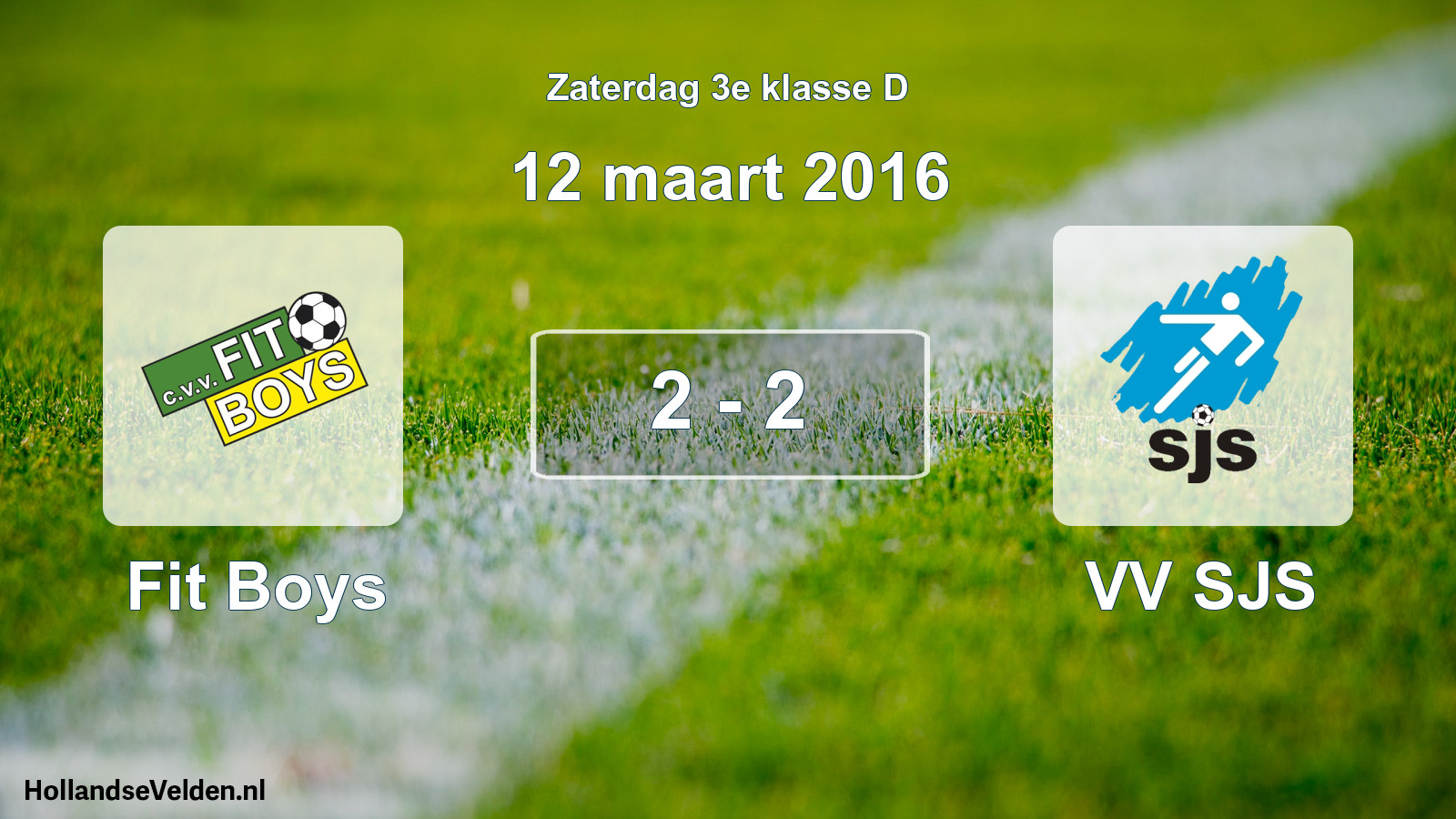 Total number of matches played: Fit Boys - VV SJS 2 - 2 (12 March 2016)