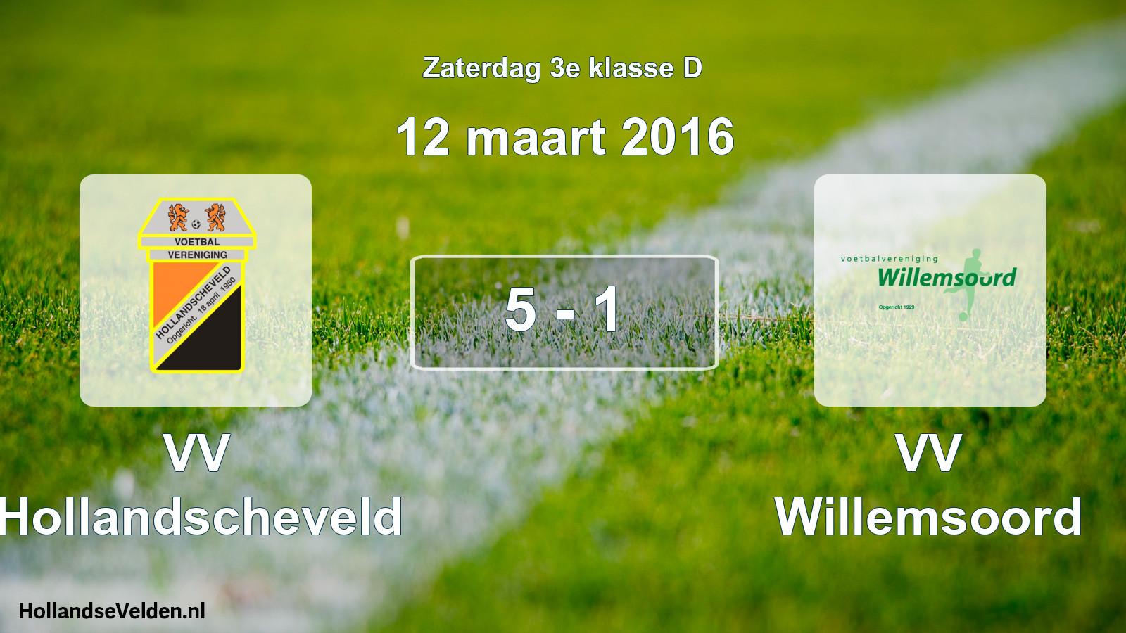 Total number of matches played: VV Hollandscheveld - VV Willemsoord 5 - 1 (12 March 2016)