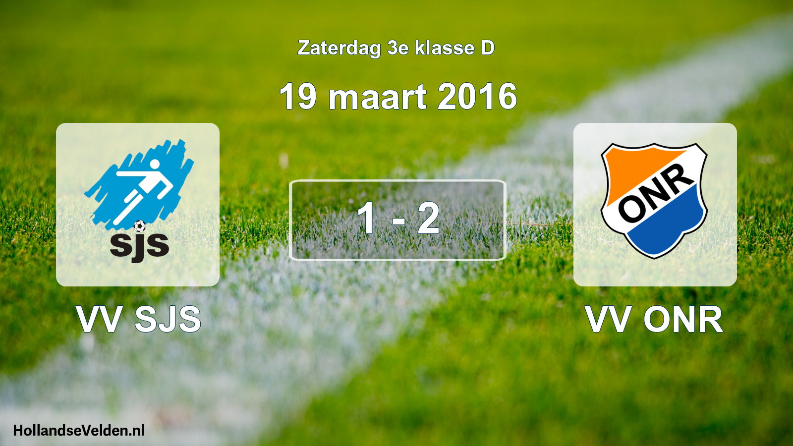 Total number of matches played: VV SJS - VV ONR 1 - 2 (19 March 2016)
