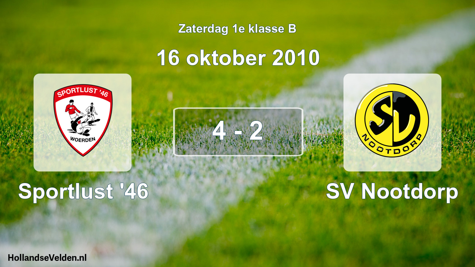 Total number of matches played: Sportlust '46 - SV Nootdorp 4 - 2 (16 October 2010)