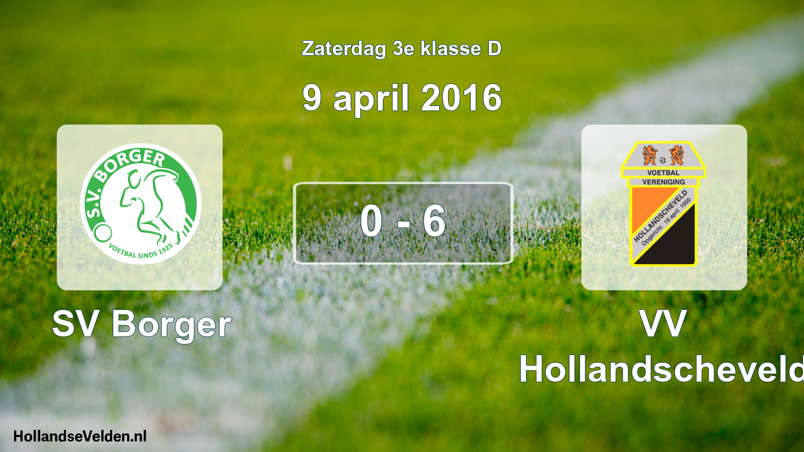 Total number of matches played: SV Borger - VV Hollandscheveld 0 - 6 (9 April 2016)