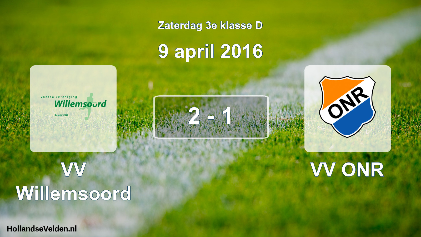 Total number of matches played: VV Willemsoord - VV ONR 2 - 1 (9 April 2016)