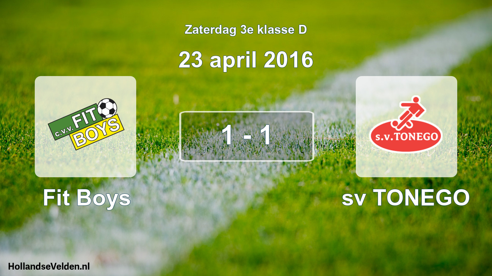 Total number of matches played: Fit Boys - sv TONEGO 1 - 1 (23 April 2016)