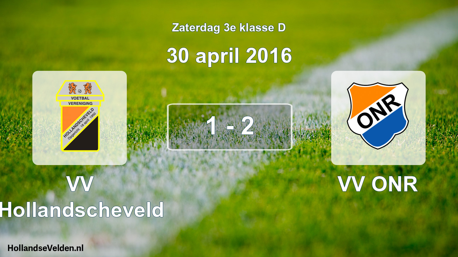 Total number of matches played: VV Hollandscheveld - VV ONR 1 - 2 (30 April 2016)