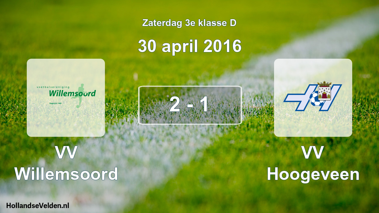Total number of matches played: VV Willemsoord - VV Hoogeveen 2 - 1 (30 April 2016)