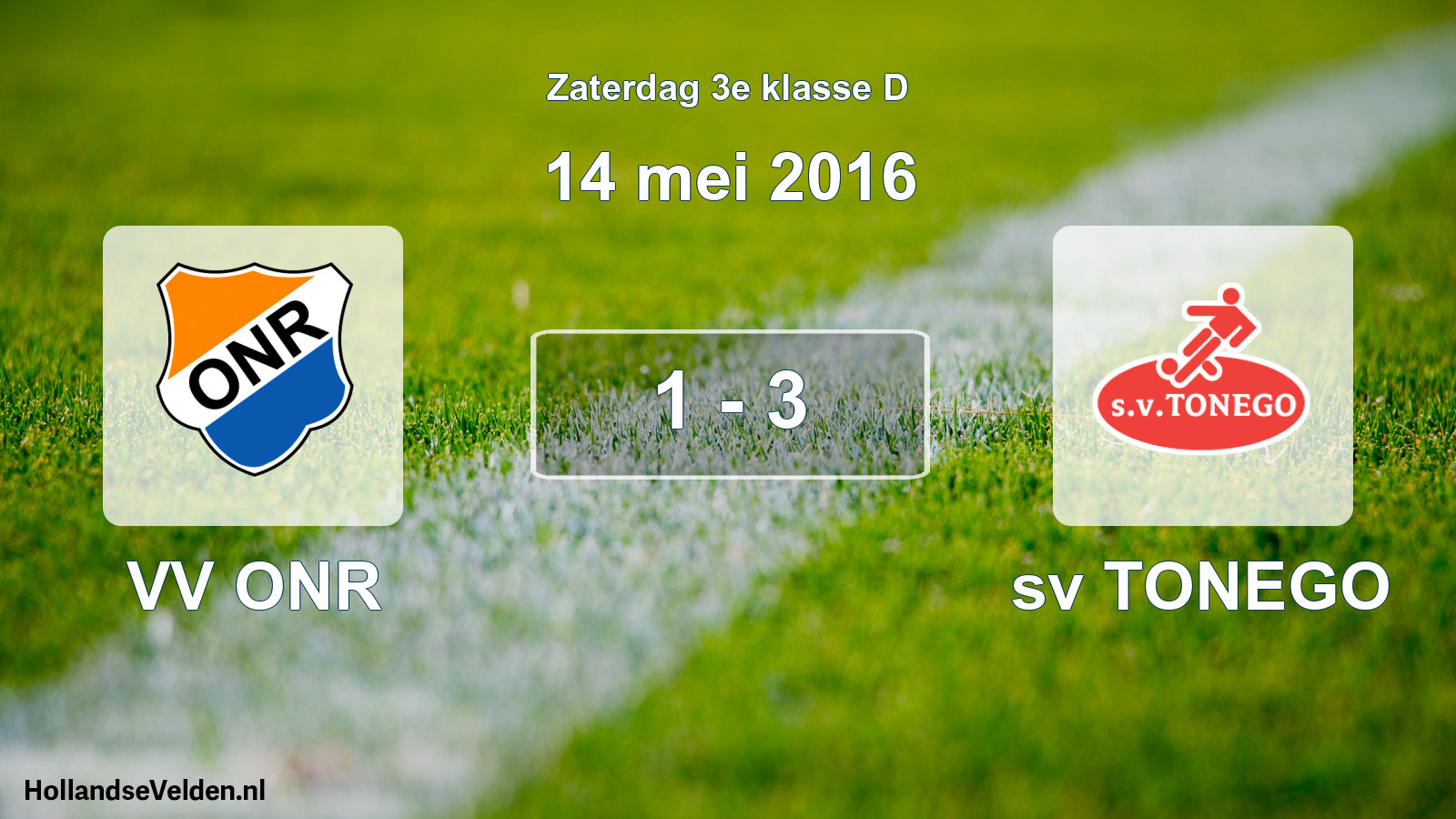 Total number of matches played: VV ONR - sv TONEGO 1 - 3 (14 May 2016)