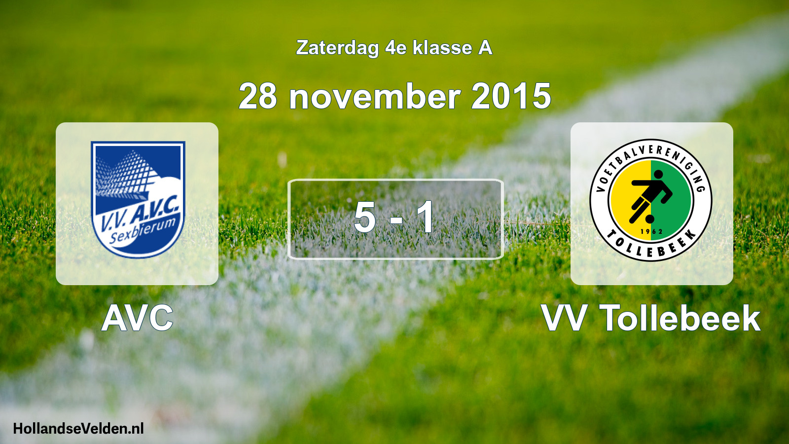 Total number of matches played: AVC - VV Tollebeek 5 - 1 (28 November 2015)