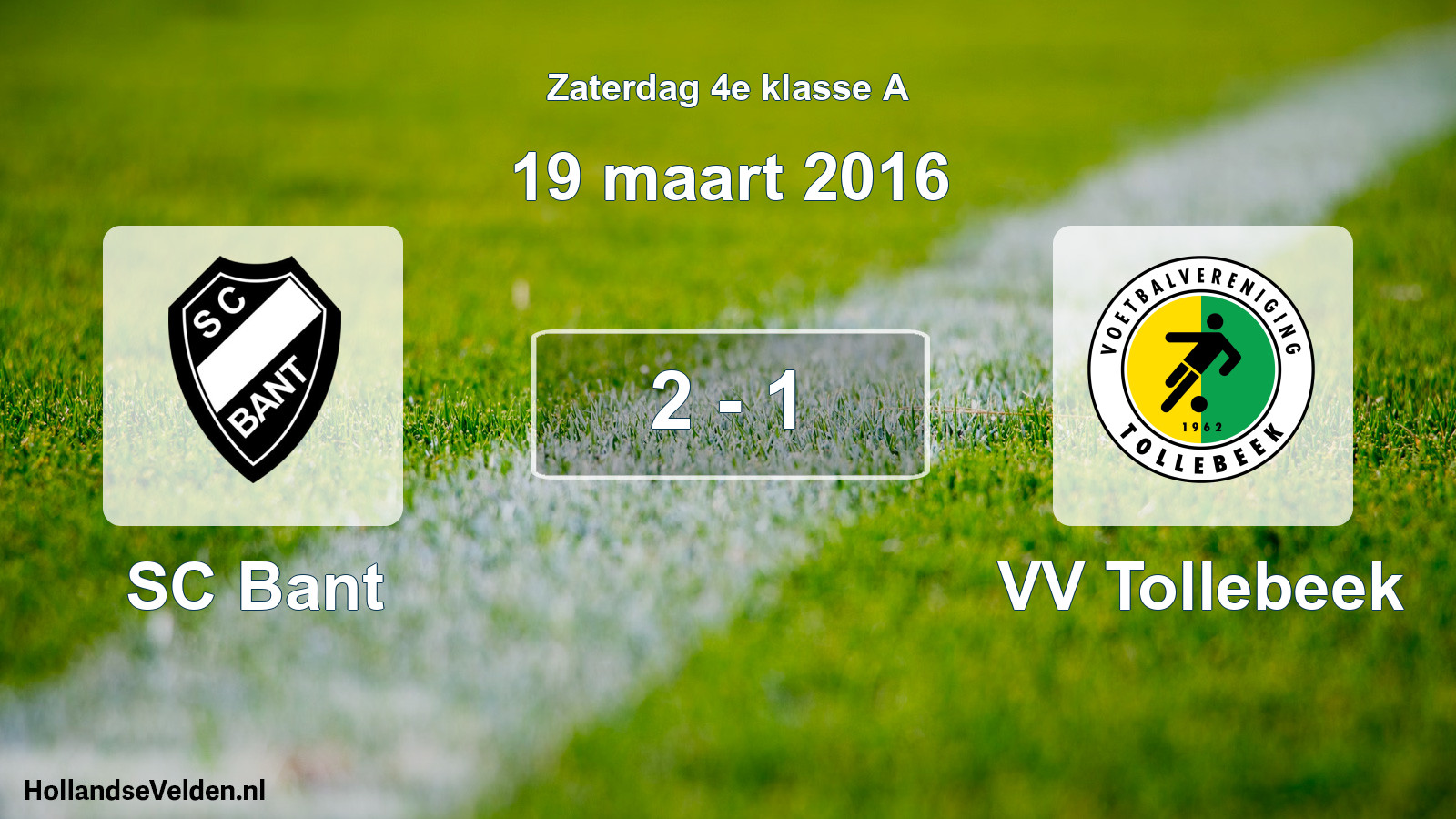 Total number of matches played: SC Bant - VV Tollebeek 2 - 1 (19 March 2016)