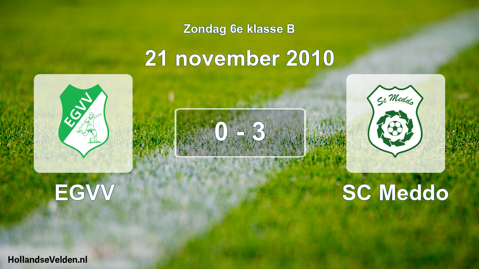 Total number of matches played: EGVV - SC Meddo 0 - 3 (21 November 2010)