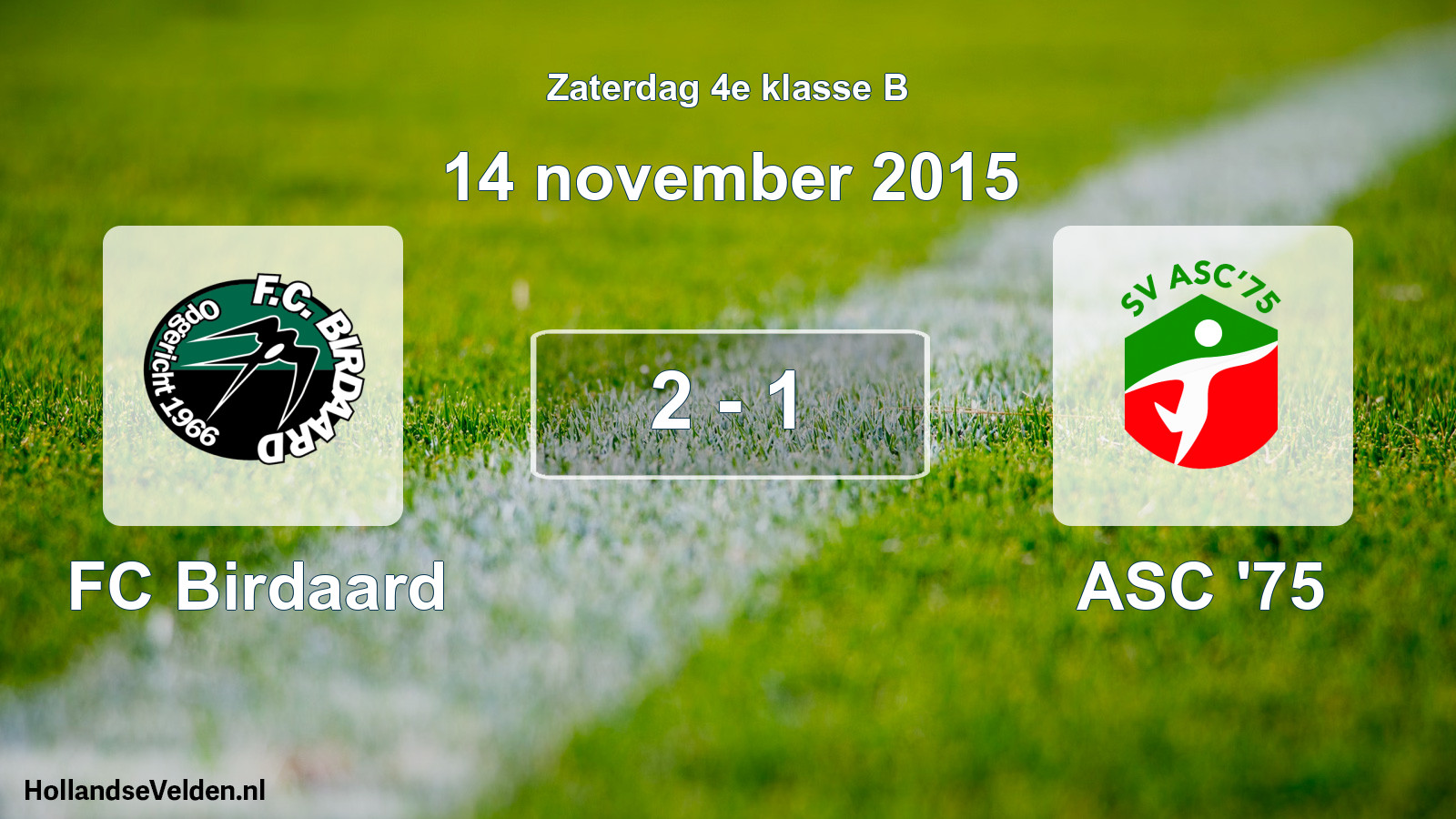 Total number of matches played: FC Birdaard - ASC '75 2 - 1 (14 November 2015)